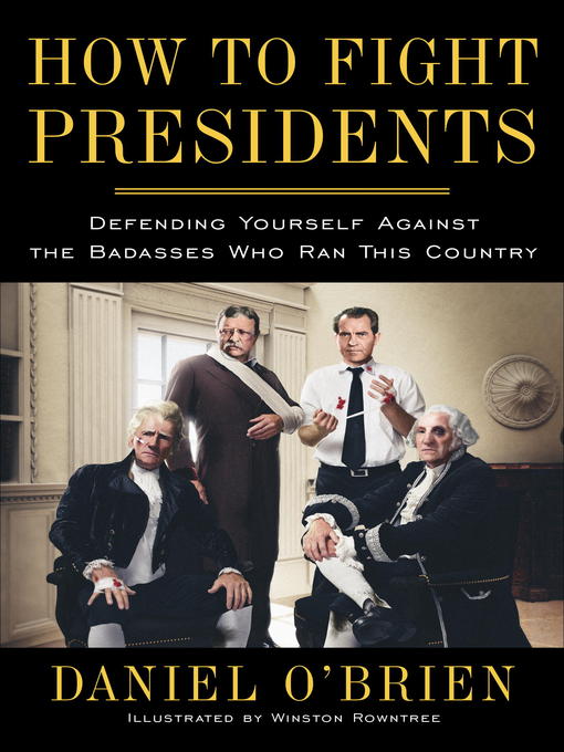 Title details for How to Fight Presidents by Daniel O'Brien - Available